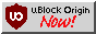 button (grey) that says 'ublock origin now!', with the ublock origin red logo to the left | by unknown